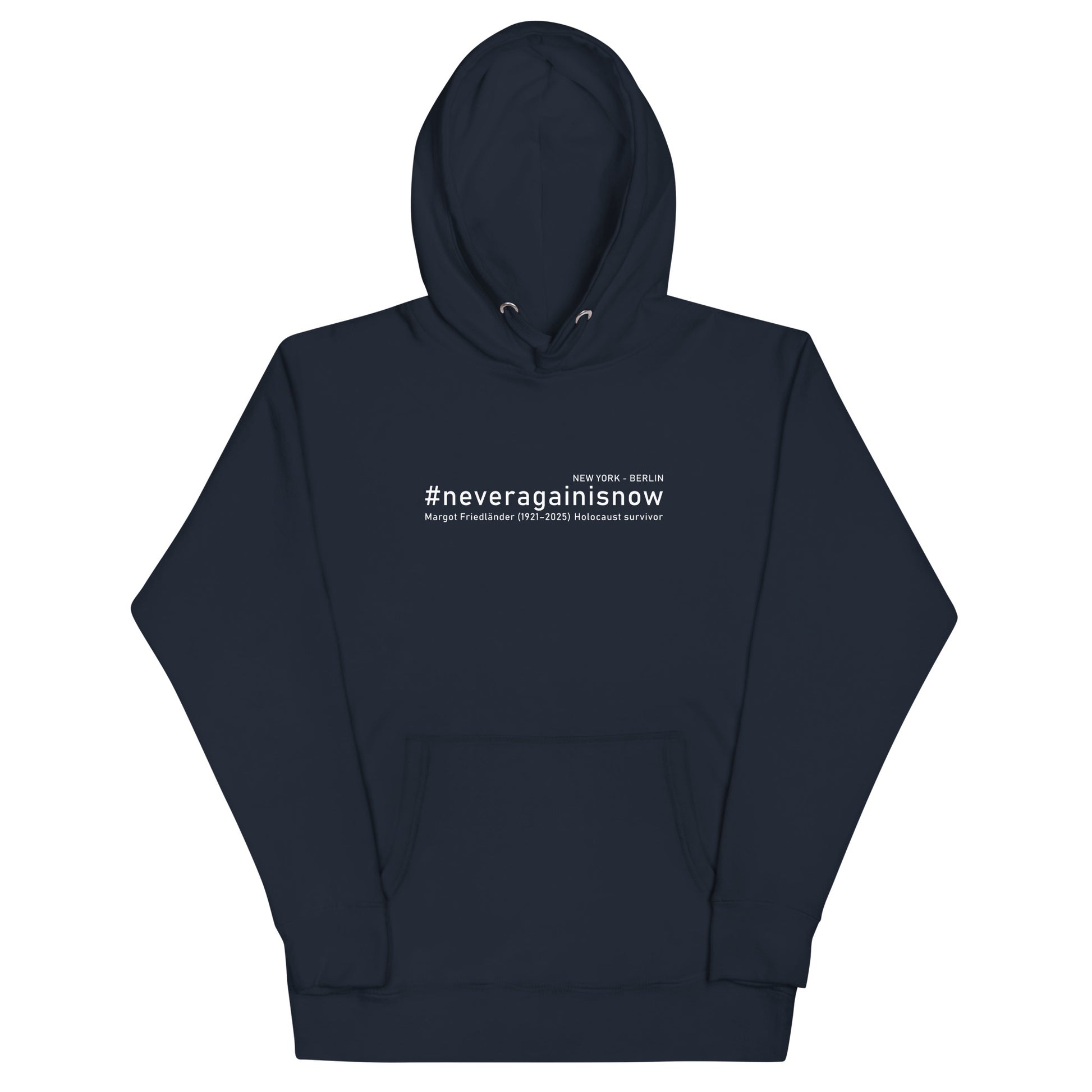 Navyblauer Hoodie mit weißem #neveragainisnow Brustprint und Margot Friedländer Schriftzug