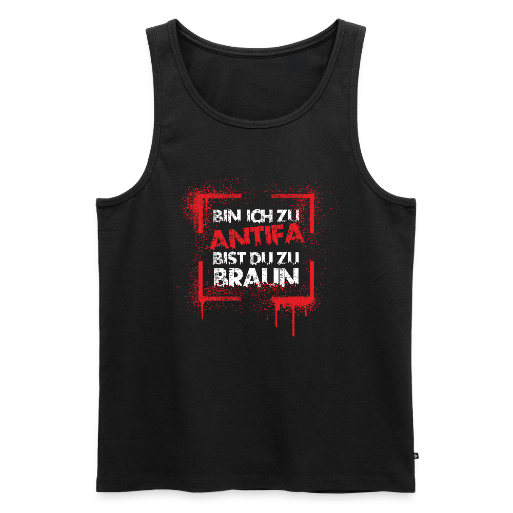 Männer Premium Tank Top - Bin ich zu Antifa, bist du zu braun - Das kreative Statement