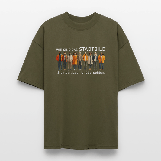 Oversized Unisex Bio T-Shirt Wir sind das Stadtbild – Sichtbar. Laut. Unübersehbar. - Das kreative Statement