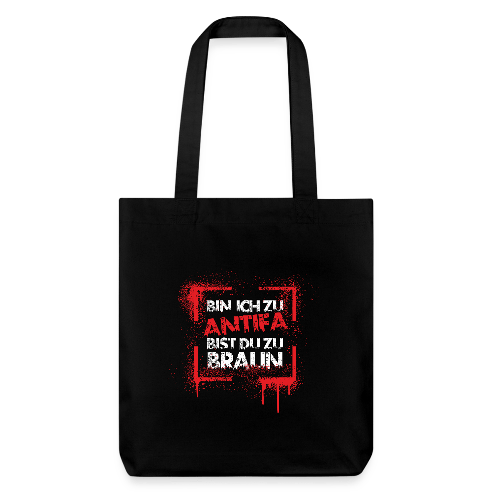 Recycelter Heavyweight Stoffbeutel - Bin ich zu Antifa, bist du zu Braun - Das kreative Statement