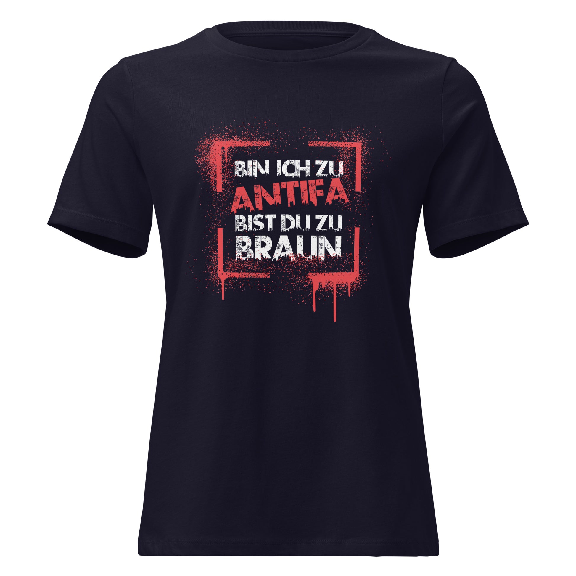 Navy Damen T-Shirt mit weißem Schriftzug „Bin ich zu Antifa, bist du zu braun